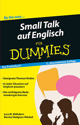 Kartonierter Einband Small Talk auf Englisch für Dummies Das Pocketbuch von Lars M. Blöhdorn, Denise Hodgson-Möckel