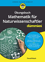 Kartonierter Einband Übungsbuch Mathematik für Naturwissenschaftler für Dummies von Thoralf Räsch