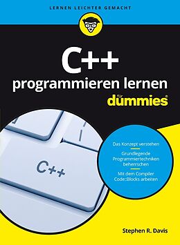 Kartonierter Einband C++ programmieren lernen für Dummies von Stephen R. Davis