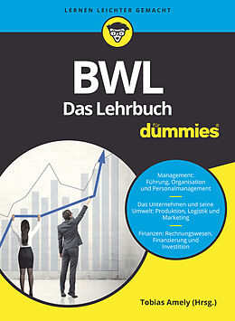 Kartonierter Einband BWL für Dummies. Das Lehrbuch von Tobias Amely, Alexander Deseniss, Michael Griga