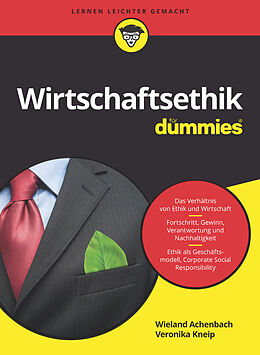 Kartonierter Einband Wirtschaftsethik für Dummies von Wieland Achenbach, Veronika Kneip