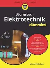 Kartonierter Einband Übungsbuch Elektrotechnik für Dummies von Michael Felleisen
