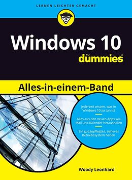 Kartonierter Einband Windows 10 Alles-in-einem-Band für Dummies von Woody Leonhard