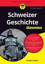 Kartonierter Einband Schweizer Geschichte für Dummies von Georges Andrey
