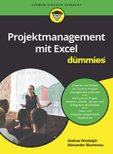 Kartonierter Einband Projektmanagement mit Excel für Dummies von Andrea Windolph, Alexander Blumenau