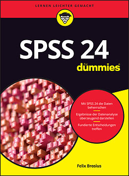 Kartonierter Einband SPSS 24 für Dummies von Felix Brosius