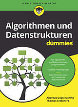 Kartonierter Einband Algorithmen und Datenstrukturen für Dummies von Andreas Gogol-Döring, Thomas Letschert