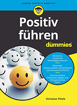 Kartonierter Einband Positiv Führen für Dummies von Christian Thiele