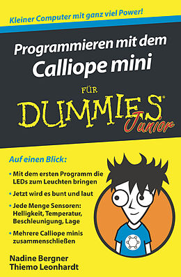 Kartonierter Einband Programmieren mit dem Calliope mini für Dummies Junior von Nadine Bergner, Thiemo Leonhardt