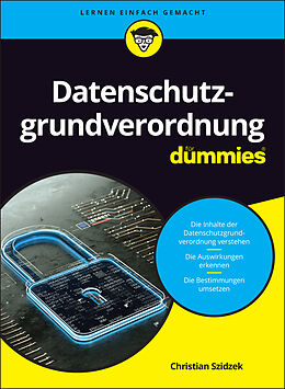 Kartonierter Einband Datenschutzgrundverordnung für Dummies von Christian Szidzek