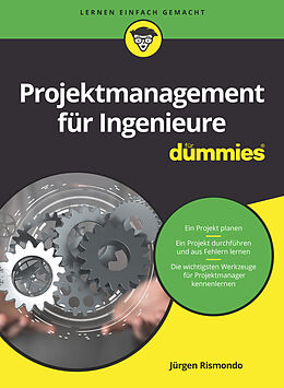 Kartonierter Einband Projektmanagement für Ingenieure für Dummies von Jürgen Rismondo