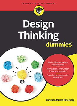 Kartonierter Einband Design Thinking für Dummies von Christian Müller-Roterberg