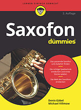 Kartonierter Einband Saxofon für Dummies von Denis Gäbel, Michael Villmow