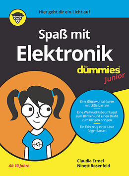 Kartonierter Einband Spaß mit Elektronik für Dummies Junior von Claudia Ermel, Ninett Rosenfeld