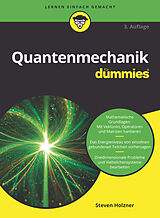 Kartonierter Einband Quantenmechanik für Dummies von Steven Holzner