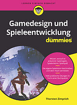 Kartonierter Einband Gamedesign und Spieleentwicklung für Dummies von Thorsten Zimprich