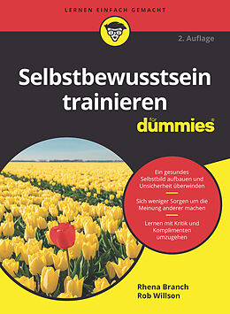 Kartonierter Einband Selbstbewusstsein trainieren für Dummies von Rhena Branch, Rob Willson