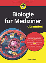 Kartonierter Einband Biologie für Mediziner für Dummies von Ralph Lucius