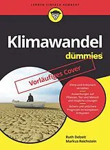 Kartonierter Einband Klimawandel für Dummies von Markus Reichstein, Ruth Delzeit