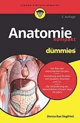 Kartonierter Einband Anatomie kompakt für Dummies von Donna Rae Siegfried