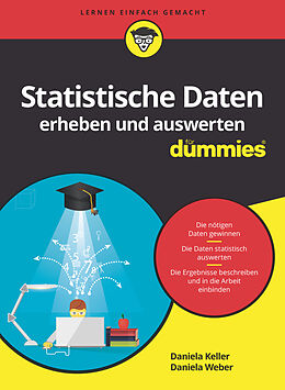 Kartonierter Einband Statistische Daten erheben und auswerten für Dummies von Daniela Weber, Daniela Keller