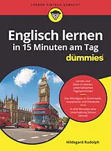 Kartonierter Einband Englisch lernen in 15 Minuten am Tag für Dummies von Hildegard Rudolph