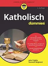 Kartonierter Einband Katholisch für Dummies von John Trigilio, Kenneth Brighenti