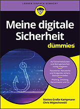 Kartonierter Einband Meine digitale Sicherheit für Dummies von Matteo Große-Kampmann, Chris Wojzechowski