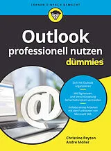Kartonierter Einband Outlook professionell nutzen für Dummies von Christine Peyton, Andre Möller
