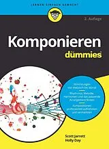 Kartonierter Einband Komponieren für Dummies von Scott Jarrett, Holly Day