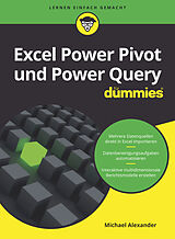 Kartonierter Einband Excel Power Pivot und Power Query für Dummies von Michael Alexander