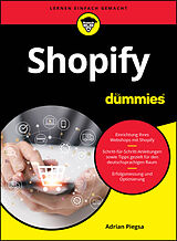 Kartonierter Einband Shopify für Dummies von Adrian Piegsa