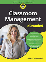 Kartonierter Einband Classroom Management für Dummies von Rebecca Hofer-Warth