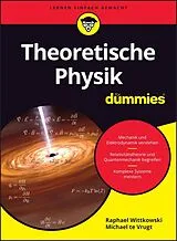 Kartonierter Einband Theoretische Physik für Dummies von Raphael Wittkowski, Michael te Vrugt