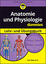 Kartonierter Einband Anatomie und Physiologie Lehr- und Übungsbuch für Dummies von Erin Odya, Pat DuPree, Janet Rae-Dupree