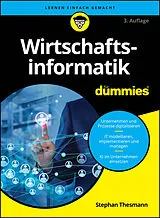 Kartonierter Einband Wirtschaftsinformatik für Dummies von Stephan Thesmann