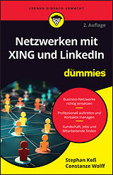 Kartonierter Einband Netzwerken mit XING und LinkedIn für Dummies von Stephan Koß, Constanze Wolff