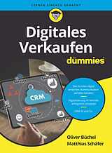 Kartonierter Einband Digitales Verkaufen für Dummies von Oliver Büchel, Matthias Schäfer