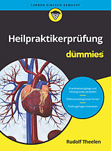 Kartonierter Einband Heilpraktikerprüfung für Dummies von Rudolf Theelen