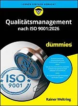 Kartonierter Einband Qualitätsmanagement nach ISO 9001:2026 für Dummies von Rainer Weltring
