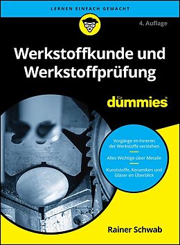 Kartonierter Einband Werkstoffkunde und Werkstoffprüfung für Dummies von Rainer Schwab