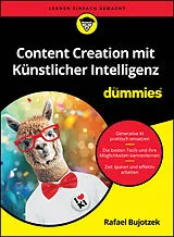 Kartonierter Einband Content Creation mit Künstlicher Intelligenz für Dummies von Rafael Bujotzek