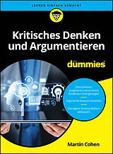 Kartonierter Einband Kritisches Denken und Argumentieren für Dummies von Martin Cohen