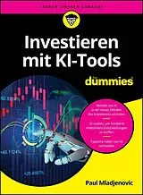 Kartonierter Einband Investieren mit KI-Tools für Dummies von Paul Mladjenovic