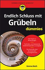 Kartonierter Einband Endlich Schluss mit Grübeln für Dummies von Verena Koch