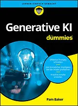 Kartonierter Einband Generative KI für Dummies von Pam Baker