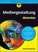 Kartonierter Einband Mediengestaltung für Dummies von Daniela Hölscher