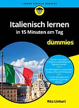 Kartonierter Einband Italienisch lernen in 15 Minuten am Tag für Dummies von Rita Linhart