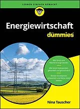 Kartonierter Einband Energiewirtschaft für Dummies von Nina Tauscher