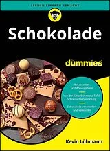Kartonierter Einband Schokolade für Dummies von Kevin Lühmann